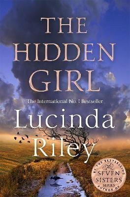 The Hidden Girl A spellbinding tale about the power of destiny from the global number one bestseller – Riley Lucinda