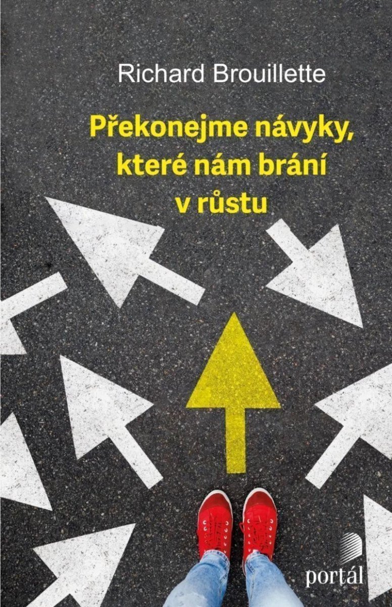 Překonejme návyky které nám brání v růstu – Brouillette Richard