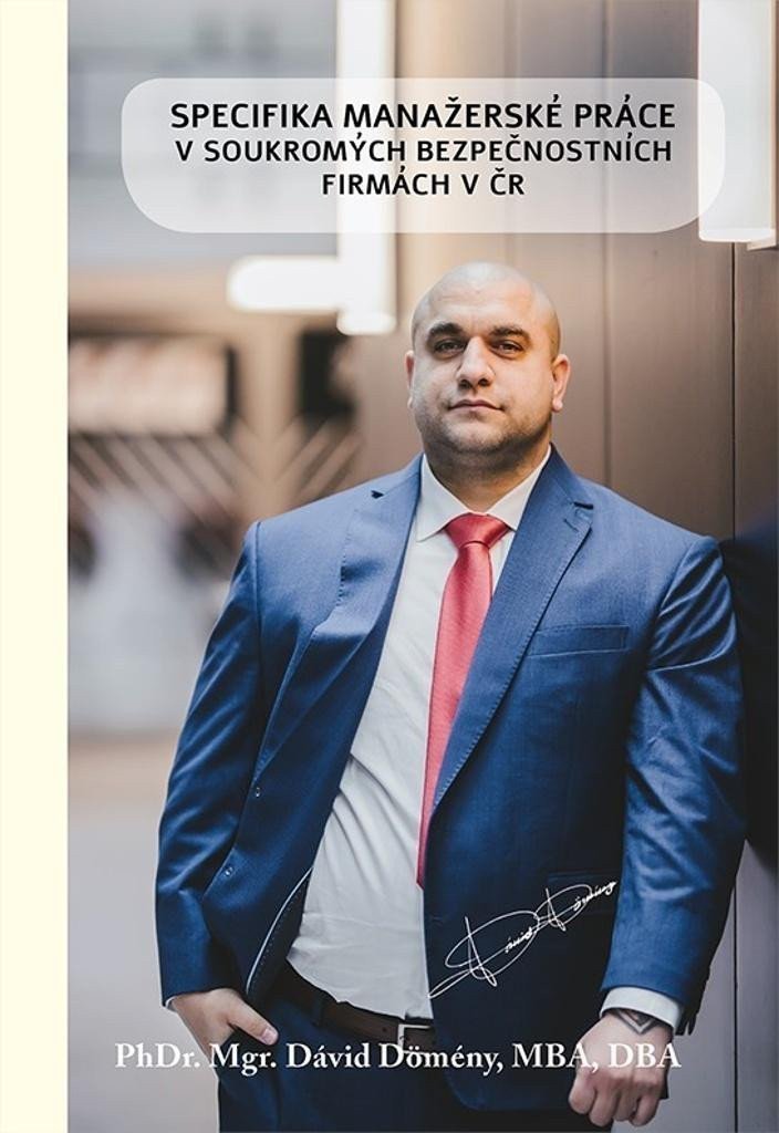 Specifika manažerské práce v soukromých bezpečnostních firmách v ČR – Dömény Dávid