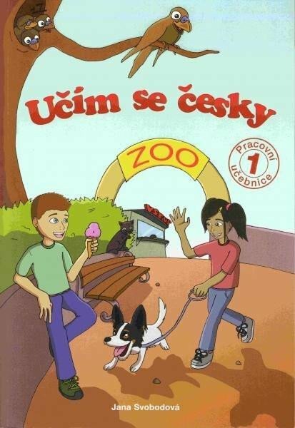 Učím se česky 1 ZOO - pracovní učebnice – Svobodová Jana