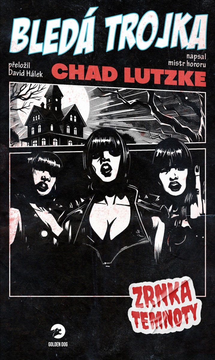 Bledá trojka - - Zrnka temnoty 17 – Lutzke Chad