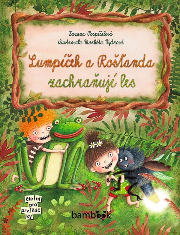 Lumpíček a Rošťanda zachraňují les – Pospíšilová Zuzana