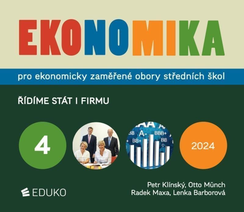 Ekonomika 4 pro ekonomicky zaměřené obory SŠ - Řídíme stát i firmu – Klínský Petr