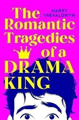 The Romantic Tragedies of a Drama King – Trevaldwyn Harry