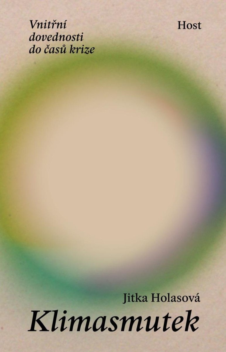 Klimasmutek - Vnitřní dovednosti do časů krize – Holasová Jitka
