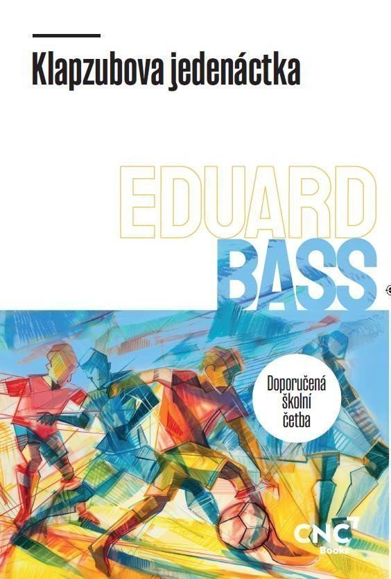 Klapzubova jedenáctka – Bass Eduard