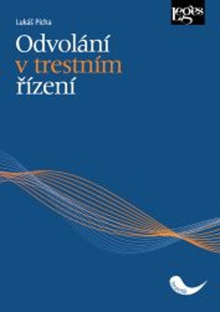 Odvolání v trestním řízení – Pícha Lukáš