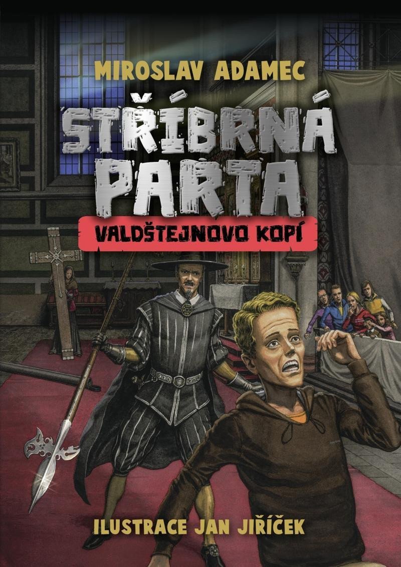 Stříbrná parta - Valdštejnovo kopí – Adamec Miroslav