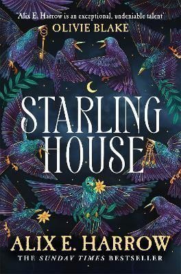 Starling House: The perfect dark, Gothic fairytale and a Reese Witherspoon Book Club Pick – Harrowová Alix E. (2024)
