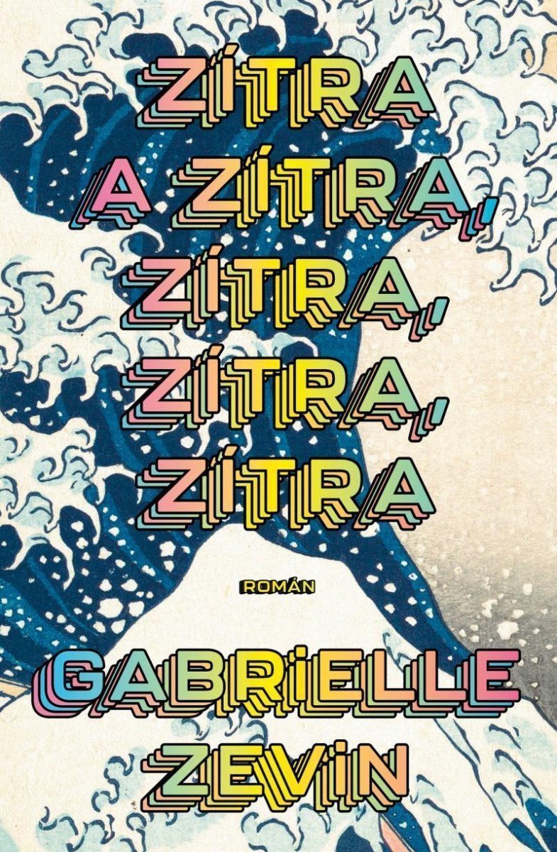 Zítra a zítra zítra zítra zítra – Zevinová Gabrielle