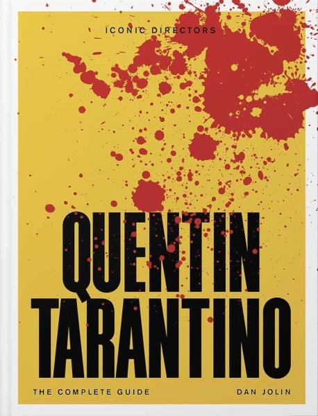 Quentin Tarantino: The Complete Unofficial Guide – Jolin Dan (2024)