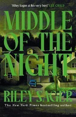 Middle of the Night: The next gripping and unputdownable novel from the master of the genre-bending thriller for 2024 – Sager Riley (2024)