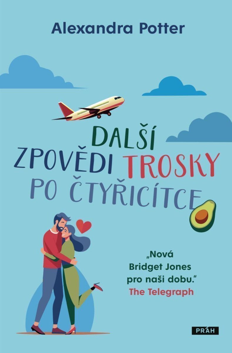Další zpovědi trosky po čtyřicítce – Potter Alexandra