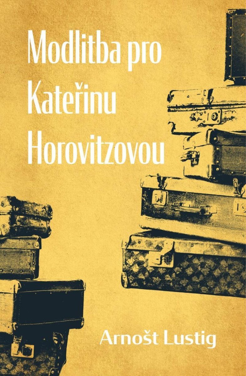 Modlitba pro Kateřinu Horovitzovou – Lustig Arnošt