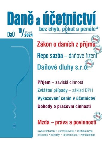 DaÚ 102024 Zákon o daních z příjmů – novela - Repo sazba – daňové řízení Mzda – práva a povinnosti