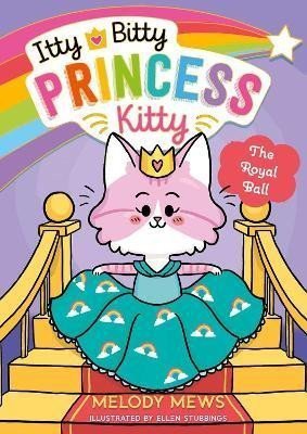 Itty Bitty Princess Kitty The Royal Ball