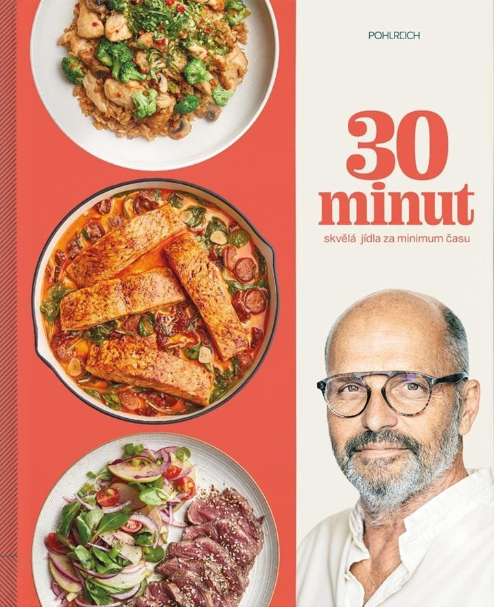 30 minut - Skvělá jídla za minimum času – Pohlreich Zdeněk