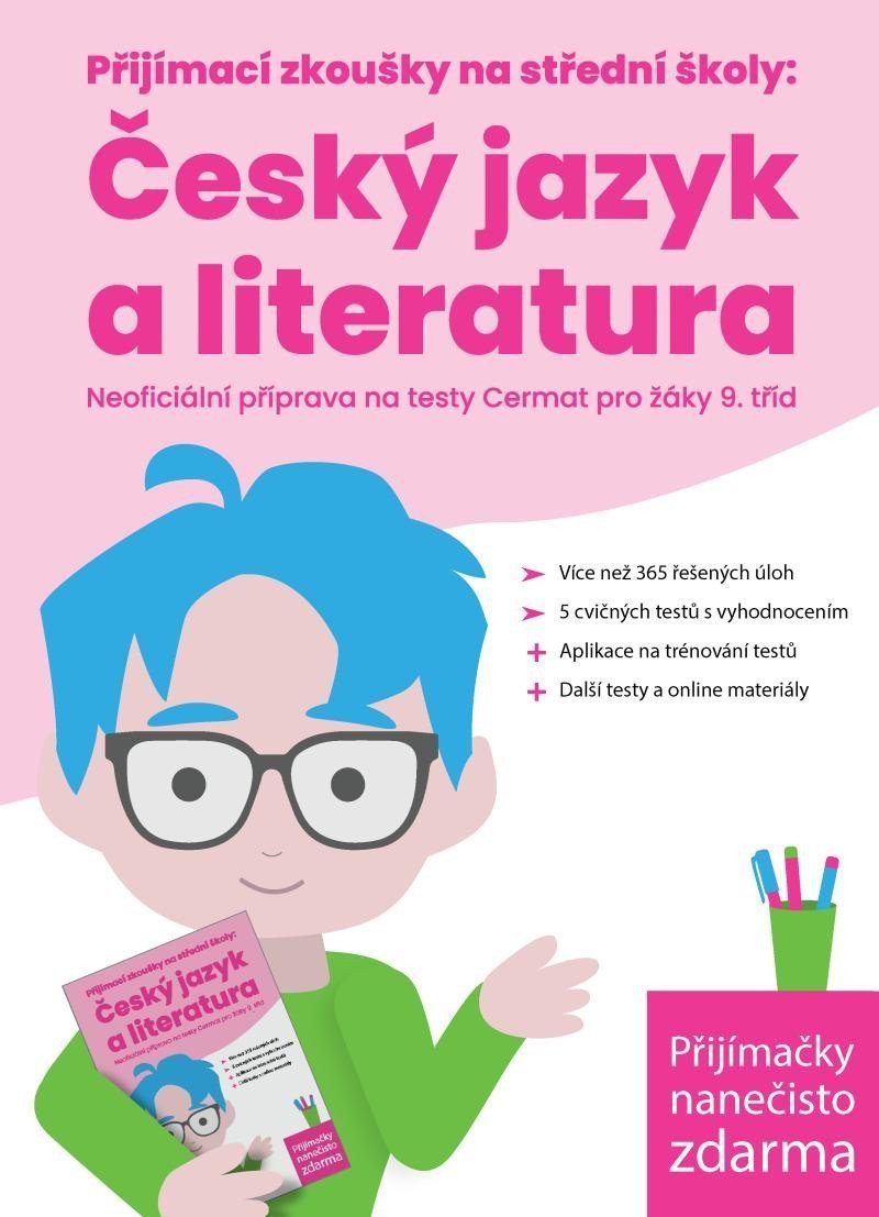 Přijímací zkoušky na střední školy Český jazyk a literatura Neoficiální příprava na testy - Cermat pro žáky 9 tříd – Melicharová Kristýna