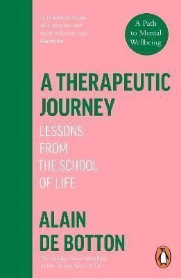 A Therapeutic Journey Lessons from the School of Life – de Botton Alain