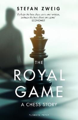 The Royal Game A Chess Story – Zweig Stefan