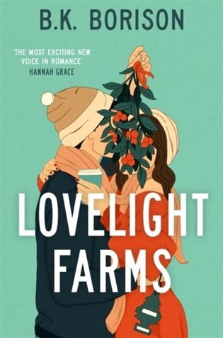 Lovelight Farms The perfect feel-good friends-to-lovers festive Romcom – Borison B K