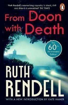From Doon With Death A Wexford Case The brilliantly chilling and captivating first Inspector Wexford novel from the award-winning Queen of Crime – Rendell Ruth