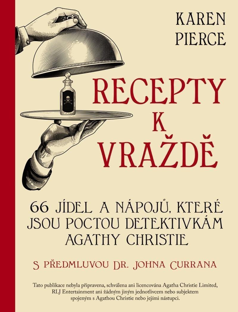 Recepty k vraždě - 66 pokrmů a nápojů na počest detektivních příběhů Agathy Christie – Pierce Karen