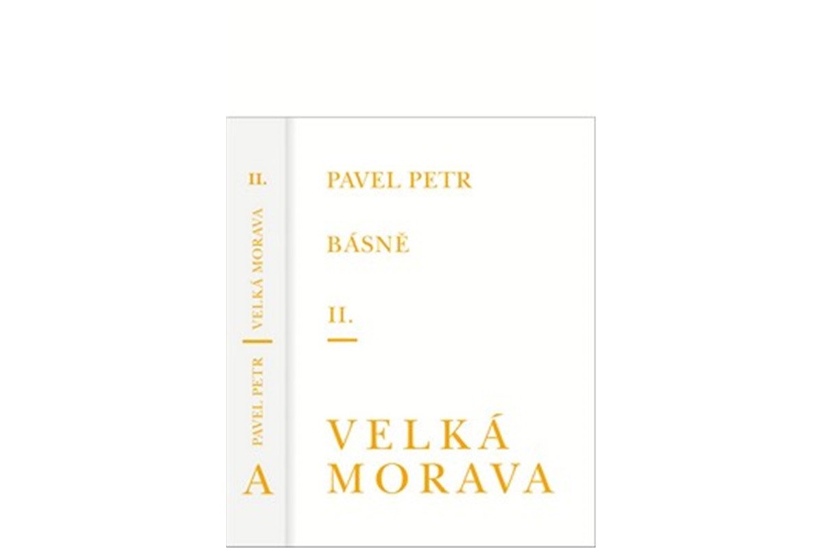 Básně II  Velká Morava – Petr Pavel