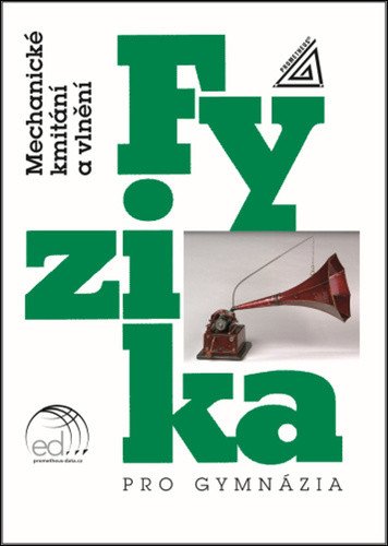 Fyzika pro gymnázia - Mechanické kmitání a vlnění kniha  CD – Lepil Oldřich