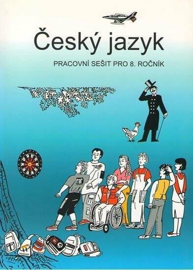Český jazyk - pracovní sešit pro 8 ročník – Bičíková Vladimíra