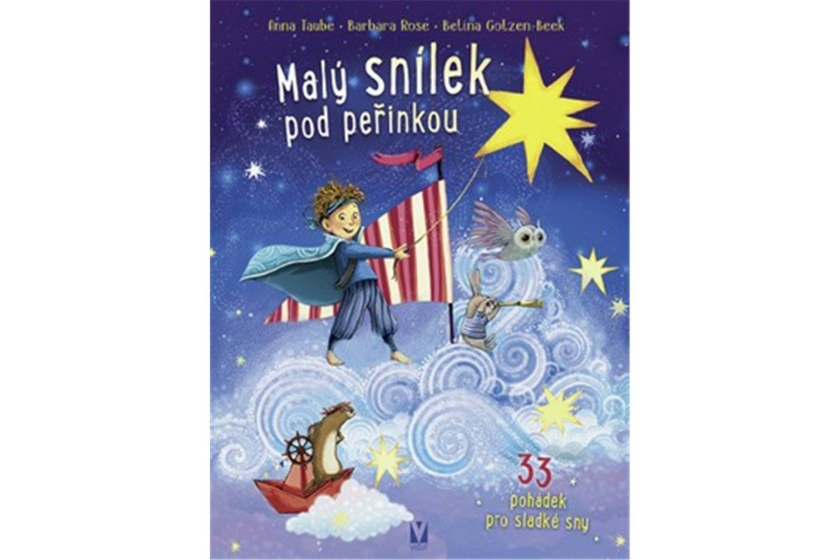 Malý snílek pod peřinkou – 33 pohádek pro sladké sny – Taube Anna