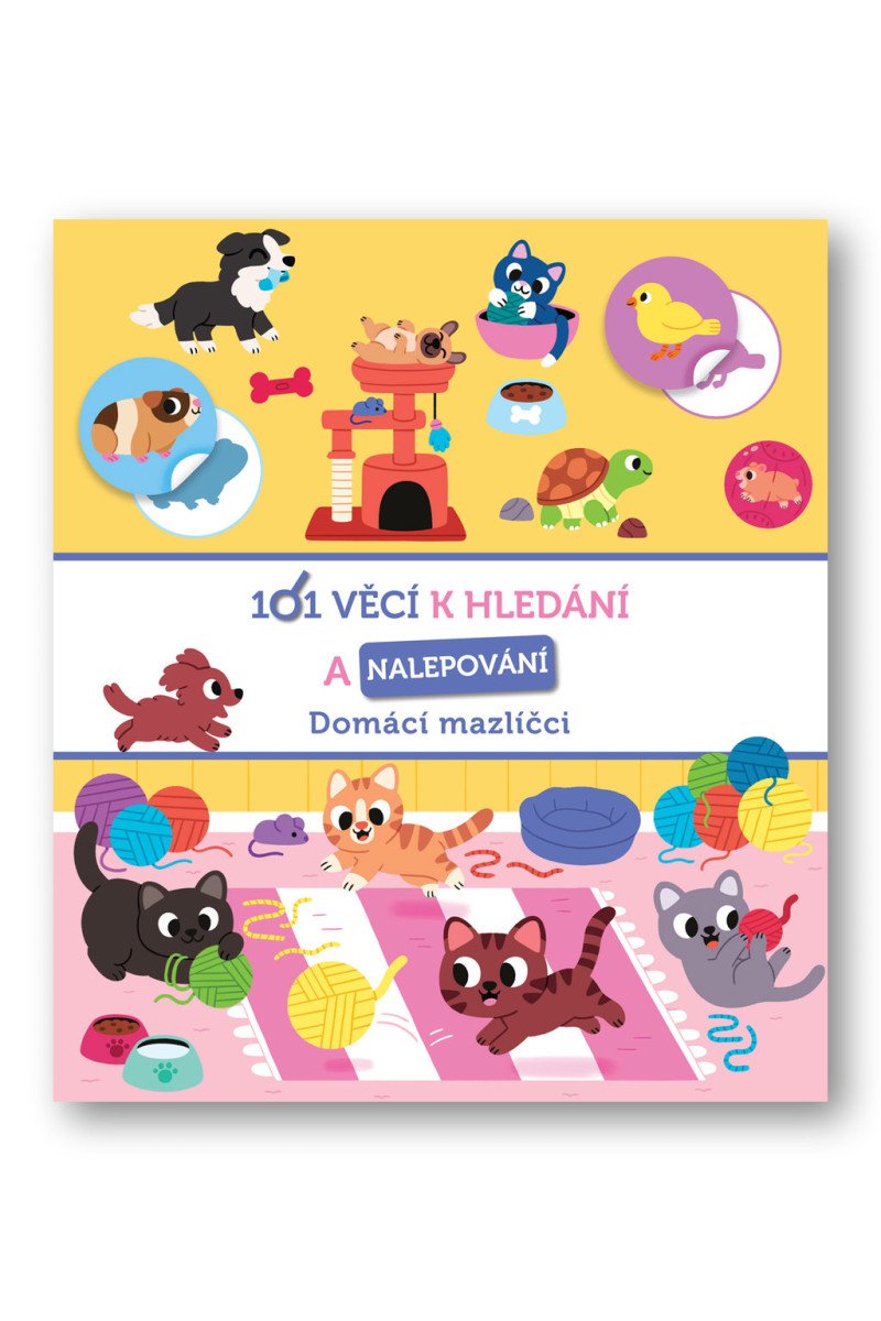 101 věcí k hledání a nalepování Domácí mazlíčci