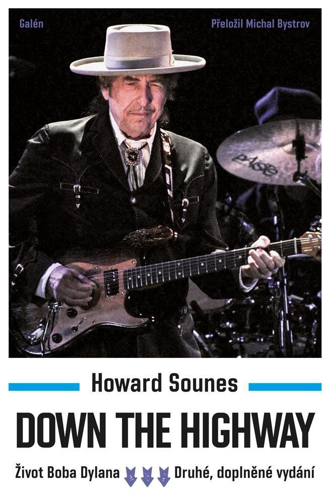 Down The Highway - Život Boba Dylana – Sounes Howard