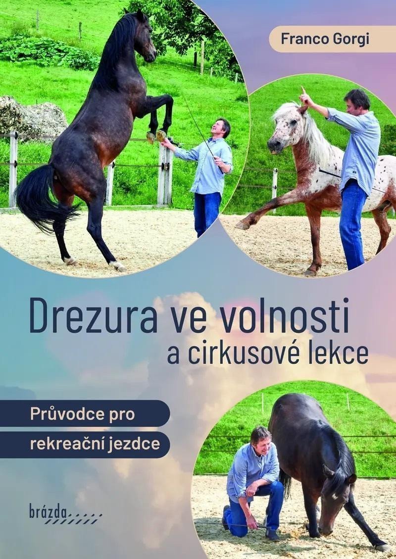 Drezura ve volnosti a cirkusové lekce – Gorgi Franco