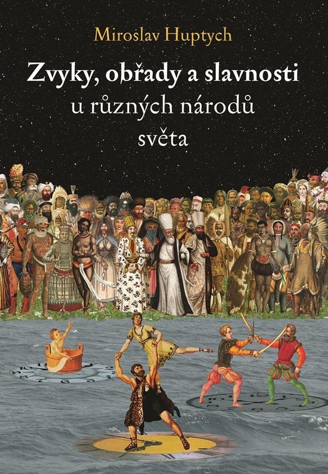 Zvyky obřady a slavnosti u různých národů světa – Huptych Miroslav