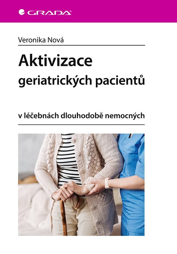 Aktivizace geriatrických pacientů v léčebnách dlouhodobě nemocných – Nová Veronika