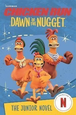 Chicken Run Dawn of the Nugget The Junior Novel – Li Amanda