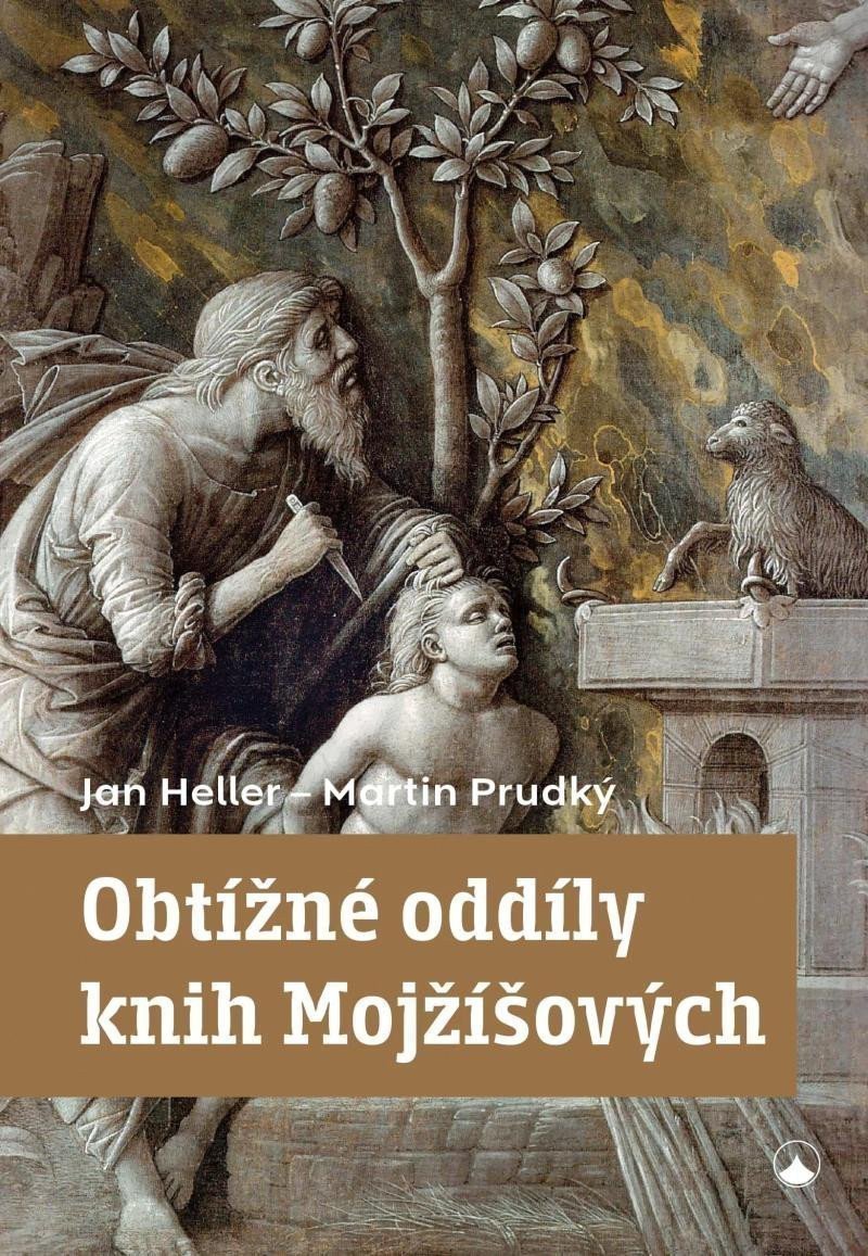 Obtížné oddíly knih Mojžíšových – Heller Jan