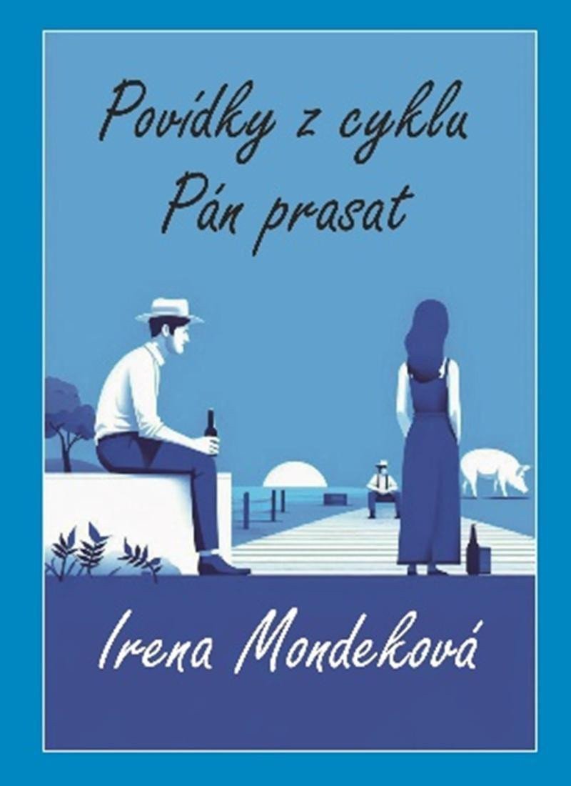 Pán prasat – Mondeková Irena