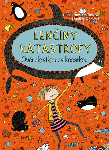 Lenčiny katastrofy - Ovčí zkratkou za kosatkou – Pantermüllerová Alice (2024)