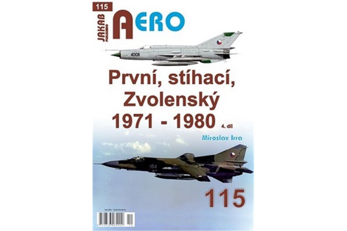 AERO 115 První stíhací Zvolenský 1971-1980 4dí – Irra Miroslav