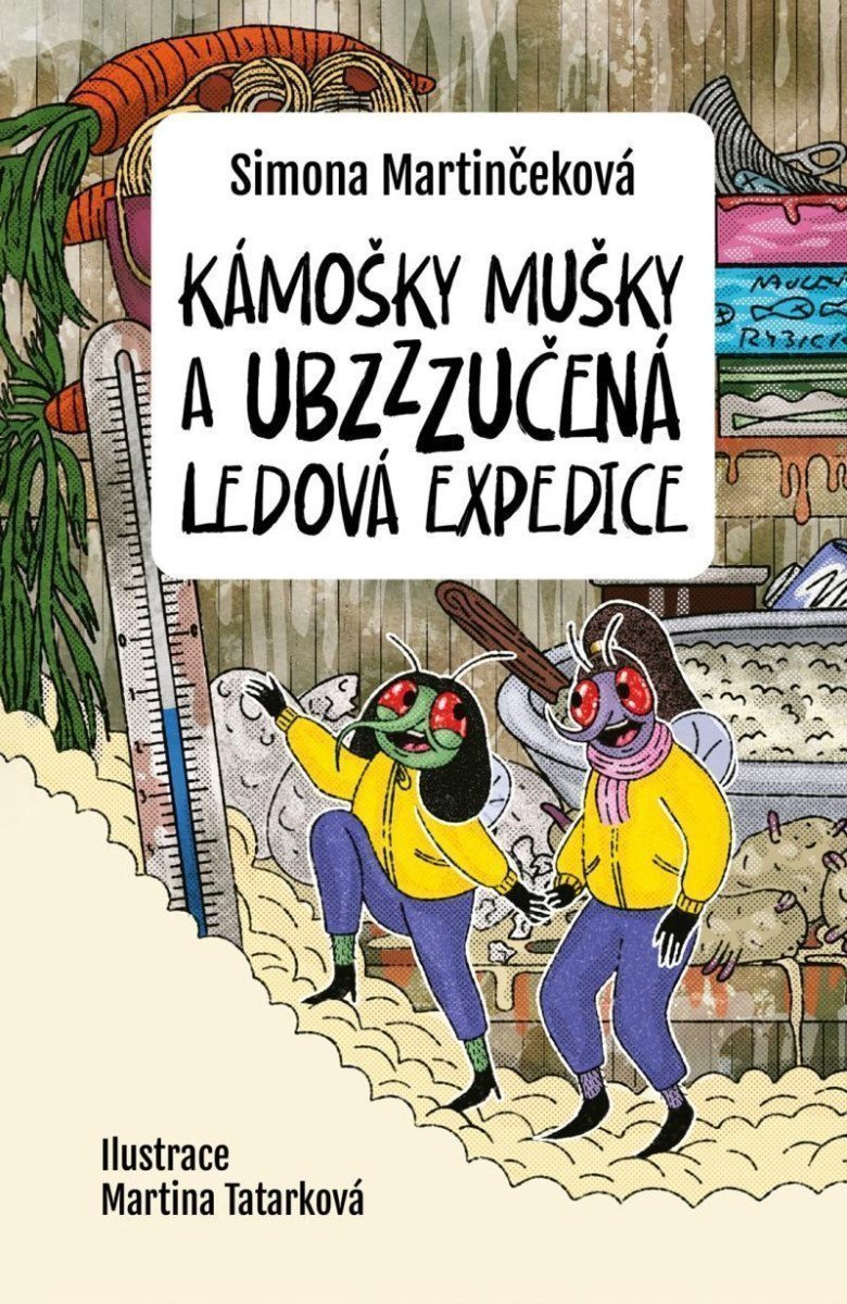 Kámošky mušky a ubzzzučená ledová expedice – Martinčeková Simona