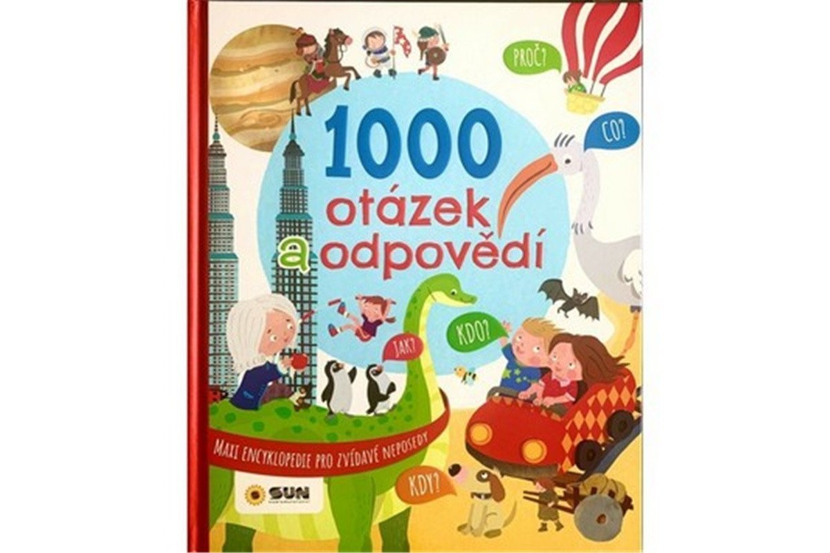 Maxi encyklopedie 1000 otázek a odpovědí pro zvídavé neposedy