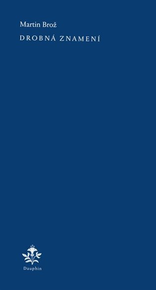 Drobná znamení – Brož Martin