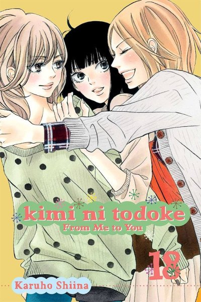 Kimi ni Todoke: From Me to You, Vol. 18 – Shiina Karuho (2014)
