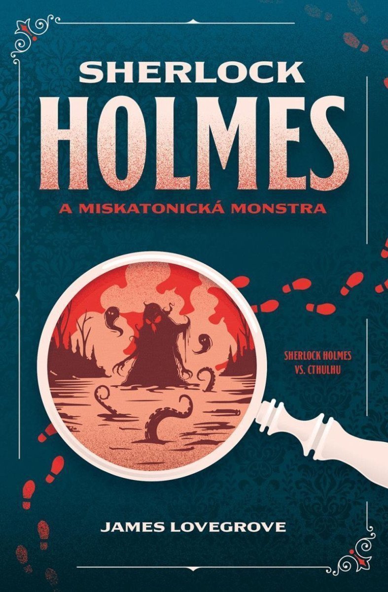 Sherlock Holmes a miskatonická monstra – Lovegrove James