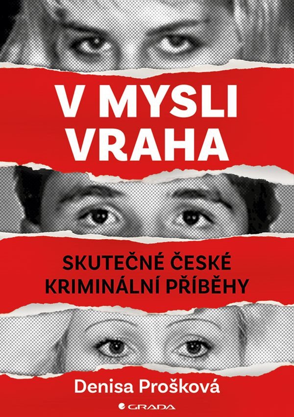 V mysli vraha - Skutečné české kriminální případy – Prošková Denisa