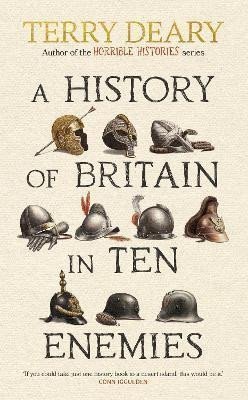A History of Britain in Ten Enemies – Deary Terry