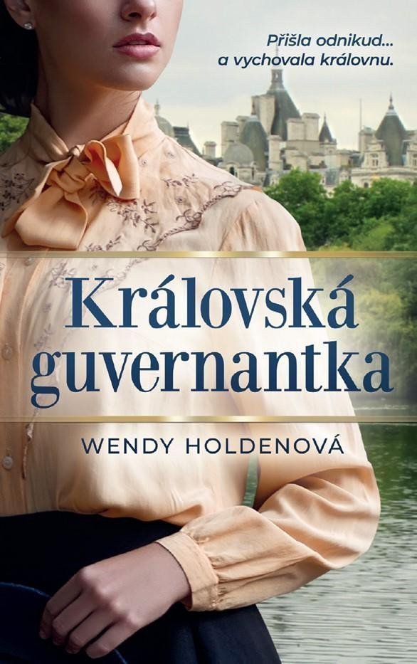 Královská guvernantka – Holdenová Wendy