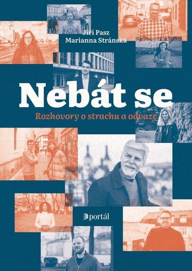 Nebát se - Rozhovory o strachu a odvaze – Pasz Jiří